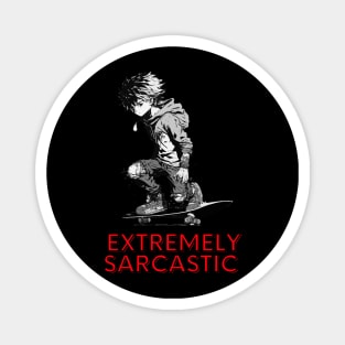 Extremely Sarcastic - Skateboard Boy Magnet